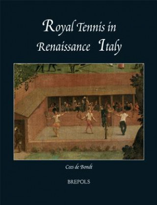 Royal Tennis in Renaissance Italy