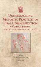 USML 21 Understanding Monastic Practices of Oral Communication, Vanderputten