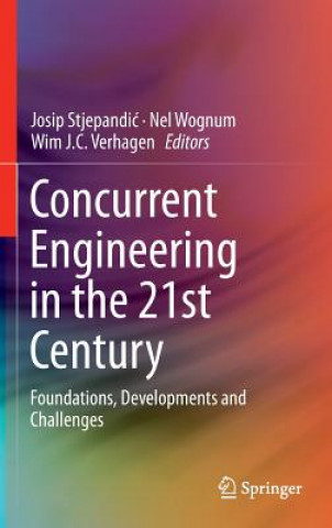 Concurrent Engineering in the 21st Century