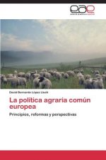politica agraria comun europea