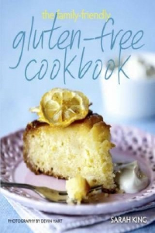 Family-friendly Gluten-free Cookbook