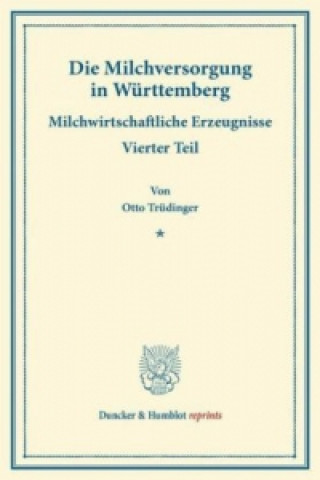 Die Milchversorgung in Württemberg.