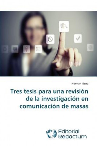Tres tesis para una revision de la investigacion en comunicacion de masas