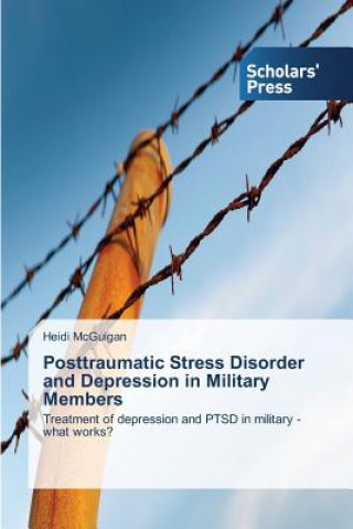 Posttraumatic Stress Disorder and Depression in Military Members