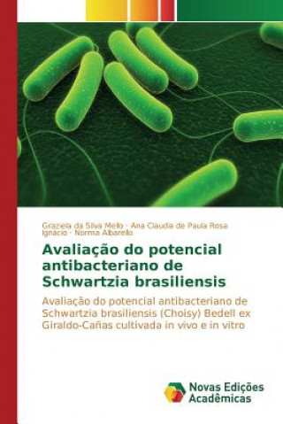 Avaliacao do potencial antibacteriano de Schwartzia brasiliensis