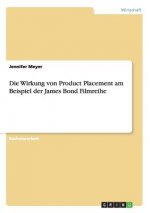 Wirkung von Product Placement am Beispiel der James Bond Filmreihe