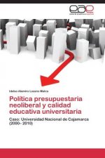 Politica presupuestaria neoliberal y calidad educativa universitaria