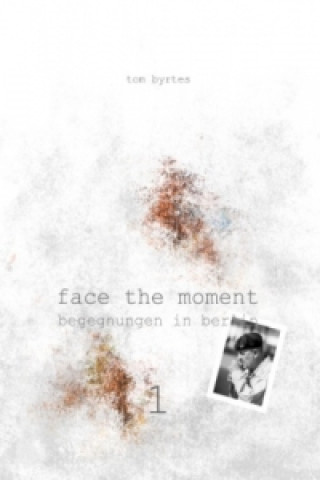 Face the moment