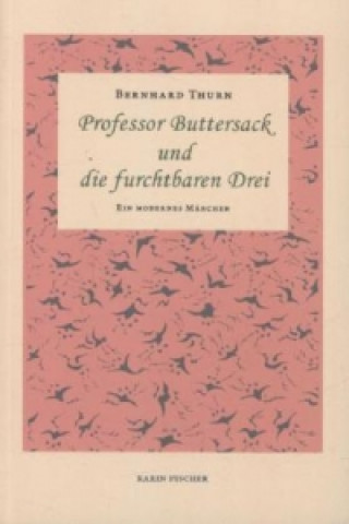 Professor Buttersack und die furchtbaren Drei