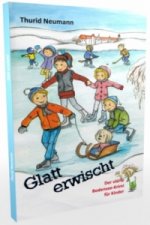 Glatt erwischt
