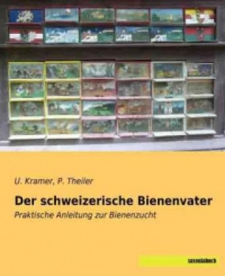 Der schweizerische Bienenvater