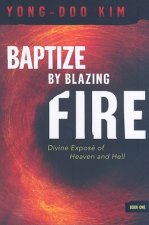 Baptize by Blazing Fire