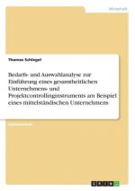 Bedarfs- und Auswahlanalyse zur Einführung eines gesamtheitlichen Unternehmens- und Projektcontrollinginstruments am Beispiel eines mittelständischen