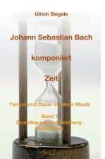 Johann Sebastian Bach komponiert Zeit