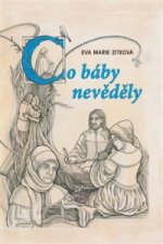 Co báby nevěděly