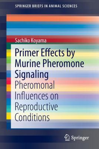 Primer Effects by Murine Pheromone Signaling