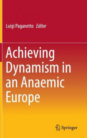 Achieving Dynamism in an Anaemic Europe