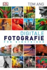 Digitale Fotografie für Einsteiger