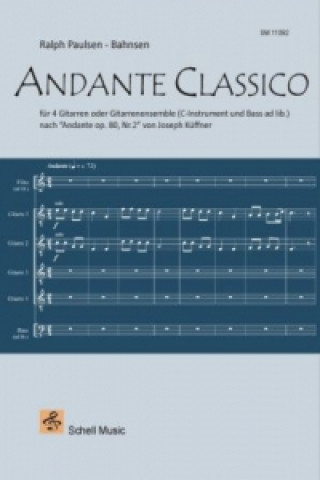 Andante Classico, für 4 Gitarren oder Gitarrenensemble (C-Instrument und Bass ad lib.)