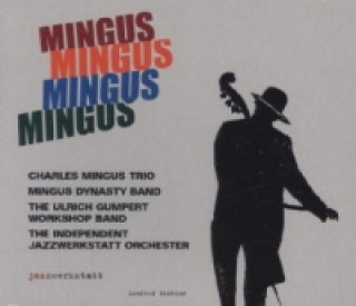 Mingus, Mingus, Mingus, Mingus, 4 Audio-CDs