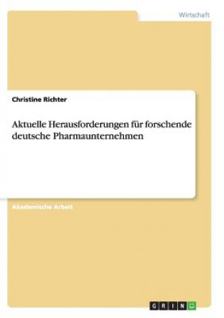 Aktuelle Herausforderungen fur forschende deutsche Pharmaunternehmen