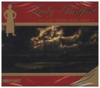 Das Lady Bedfort Krimi-Archiv. Tl.5, 4 Audio-CDs