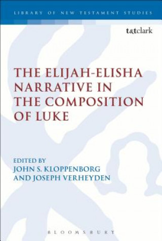 Elijah-Elisha Narrative in the Composition of Luke