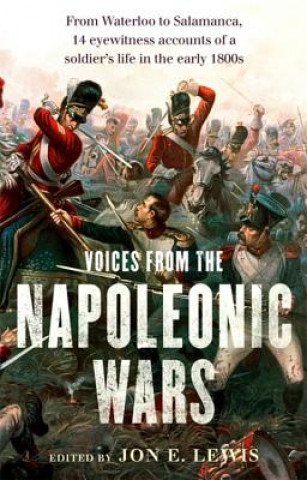 Voices From the Napoleonic Wars (Jon E. Lewis)(Puha kötésű)