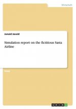 Simulation report on the fictitious Sasta Airline