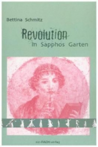 Revolution in Sapphos Garten