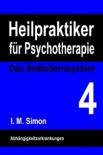 Heilpraktiker für Psychotherapie. Das Selbstlernsystem Band 4