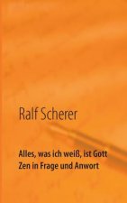Alles, was ich weiss, ist Gott