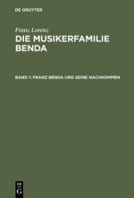 Musikerfamilie Benda, Band 1, Franz Benda und seine Nachkommen