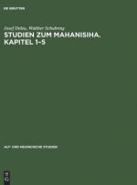 Studien Zum Mahanisiha. Kapitel 1-5