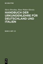 Handbuch der Urkundenlehre fur Deutschland und Italien. Band 2 Abt. 1/2