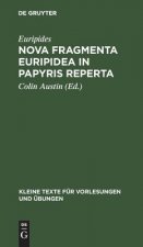Nova fragmenta Euripidea in papyris reperta