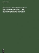 Gastrokamera- und Roentgendiagnostik