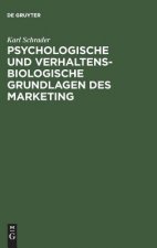 Psychologische und verhaltensbiologische Grundlagen des Marketing