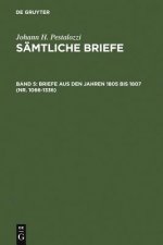 Briefe aus den Jahren 1805 bis 1807 (Nr. 1066-1336)