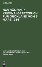 Danische Kriminalgesetzbuch fur Groenland vom 5. Marz 1954