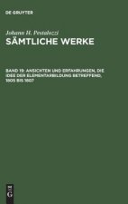 Ansichten Und Erfahrungen, Die Idee Der Elementarbildung Betreffend, 1805 Bis 1807