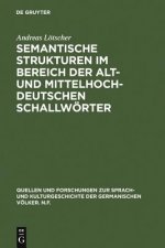 Semantische Strukturen Im Bereich Der Alt- Und Mittelhochdeutschen Schallwoerter