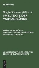 Spieltexte der Wanderbuhne, Band 4, Schau-Buhne englischer und frantzoesischer Comoedianten (1670)