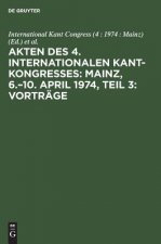 Akten des 4. Internationalen Kant-Kongresses