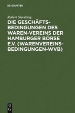 Geschaftsbedingungen des Waren-Vereins der Hamburger Boerse e.V. (Warenvereinsbedingungen-WVB)