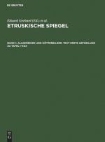 Allgemeines Und Goetterbilder. Text Erste Abtheilung Zu Tafel I-XXX