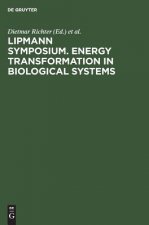 Lipmann Symposium. Energy Transformation in Biological Systems