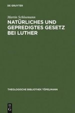 Naturliches und gepredigtes Gesetz bei Luther