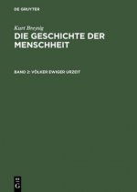 Geschichte der Menschheit, Bd 2, Voelker ewiger Urzeit