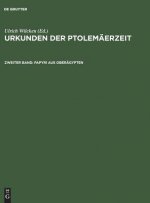 Urkunden der Ptolemaerzeit, Zweiter Band, Papyri aus Oberagypten